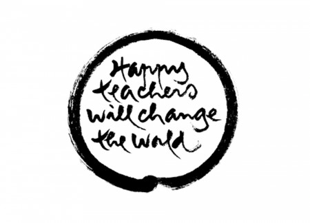 Thầy cô giáo hạnh phúc sẽ thay đổi thế giới. Thư pháp của Thiền sư Nhất Hạnh.